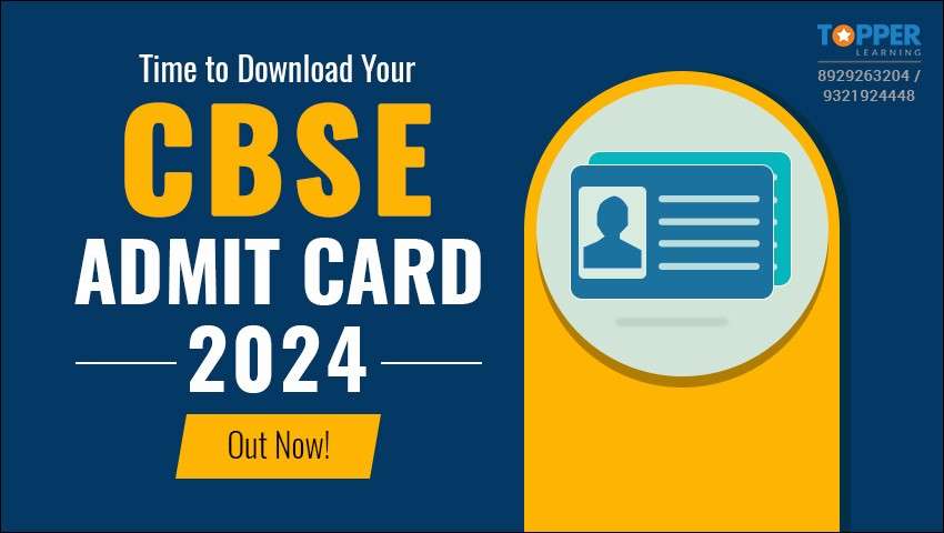 Time to Download Your CBSE Admit Card 2024: Out Now!