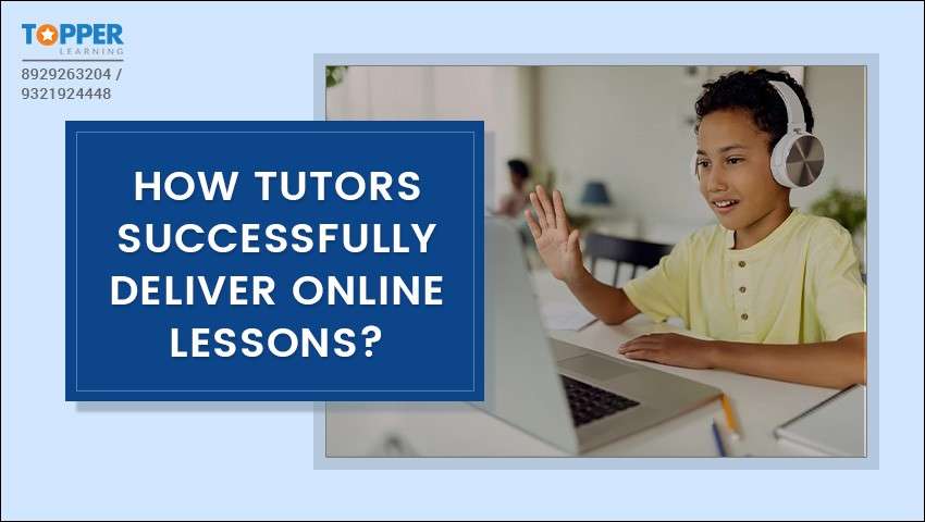 How Tutors Successfully Deliver Online Lessons?
