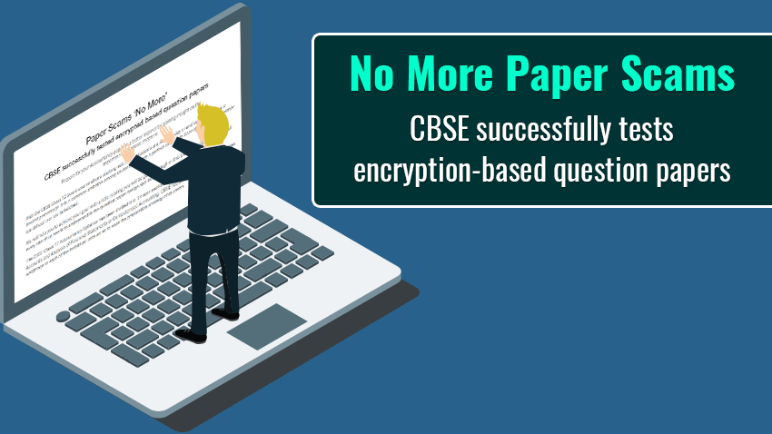 CBSE tests encryption-based question papers across 32 centres