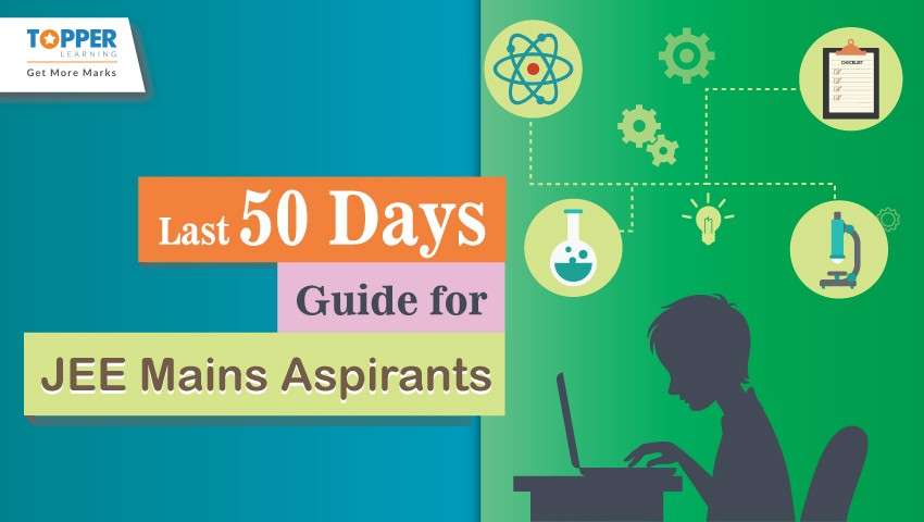 Last 50 Days Guide for JEE Main Aspirants
