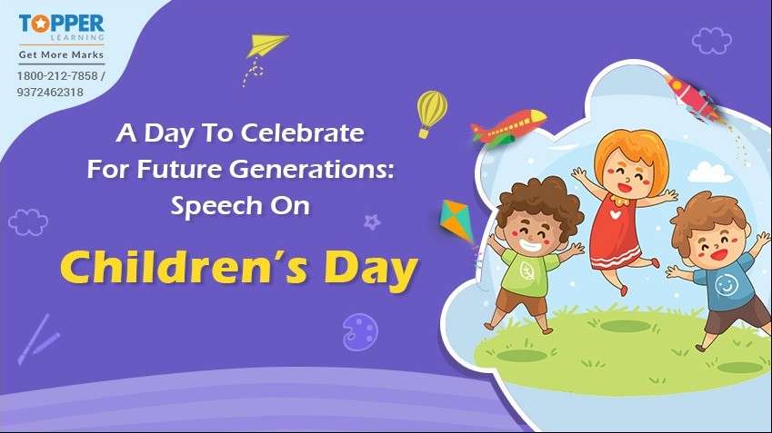A Day to Celebrate for Future Generations: Speech on Children’s Day