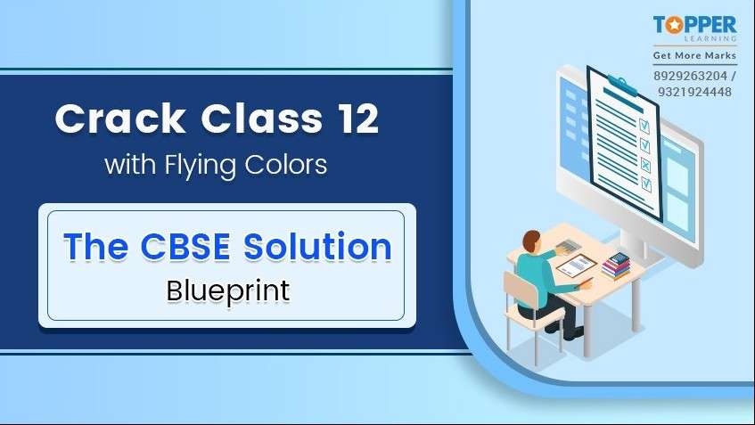 Crack Class 12 with Flying Colors: The CBSE Solution Blueprint