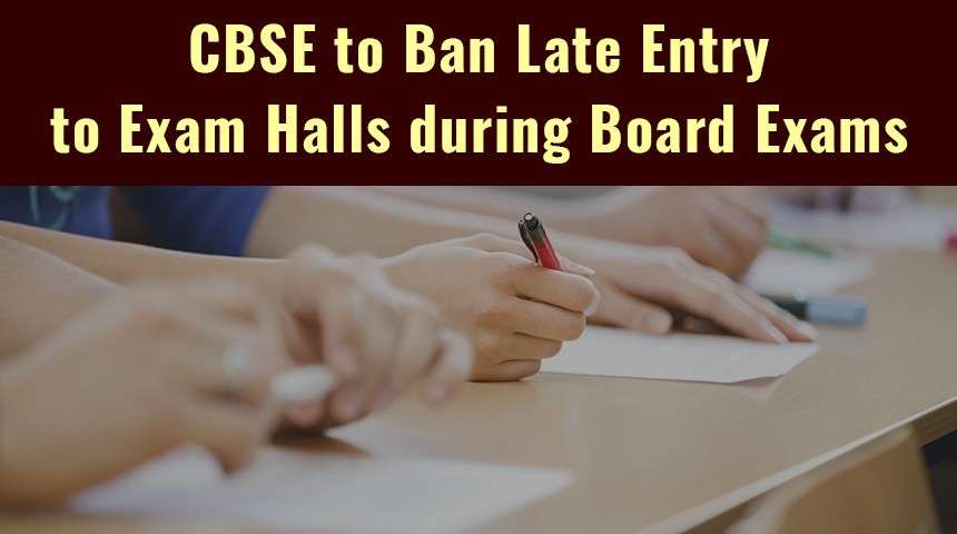CBSE to Ban Late Entry to Exam Halls during Board Exams.