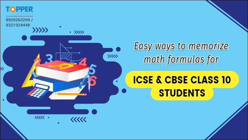 Easy Ways to Memorise Maths Formulas For ICSE & CBSE Class 10 Students