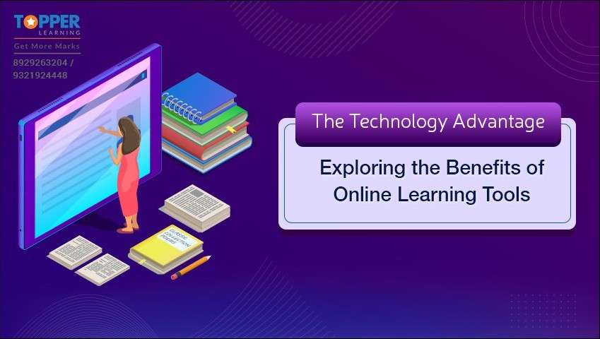 The Technology Advantage: Exploring the Benefits of Online Learning Tools
