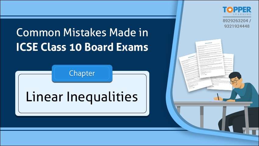 Common Mistakes Made in ICSE Class 10 Board Exams - Chapter Linear Inequalities