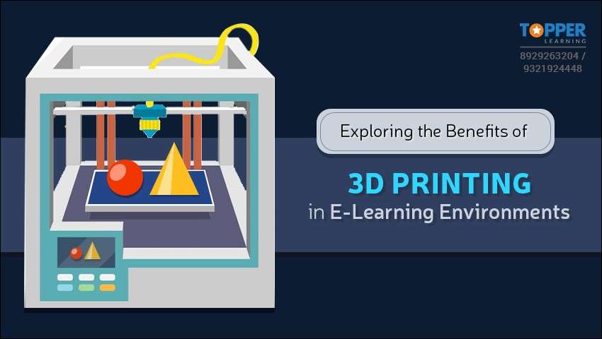 Exploring the Benefits of 3D Printing in E-Learning Environments