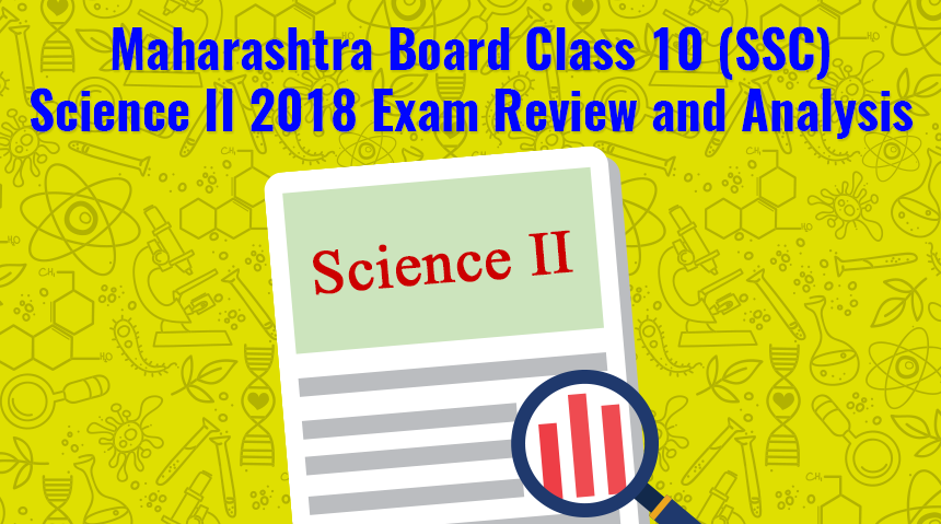 Maharashtra Board Class 10 (SSC) Science II 2018 Exam Review and Analysis