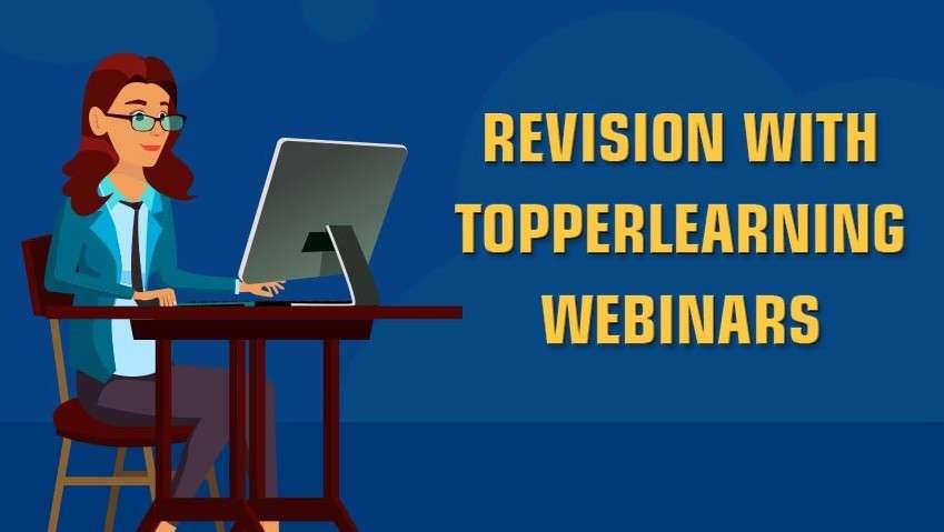 Revision with TopperLearning Webinars