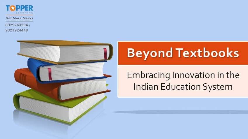Beyond Textbooks: Embracing Innovation in the Indian Education System