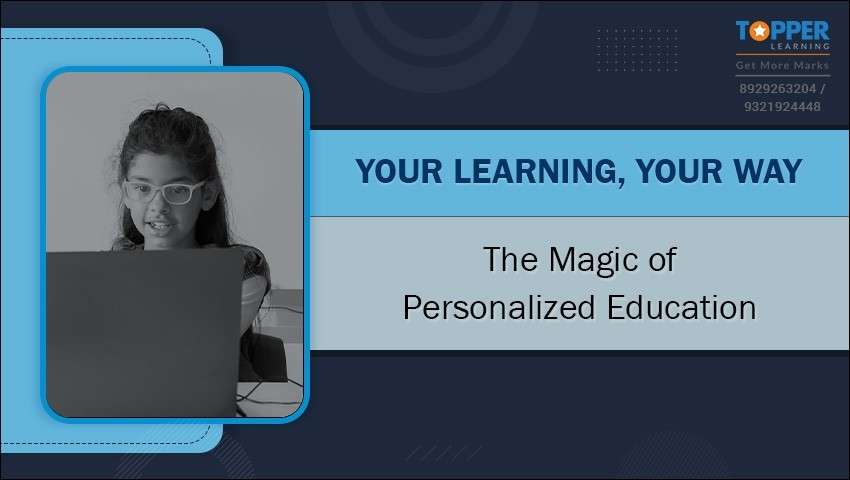 Your Learning, Your Way: The Magic of Personalised Education