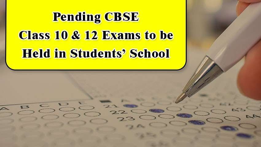 CBSE Class 10 and Class 12 Exams to Be Held In Students' School