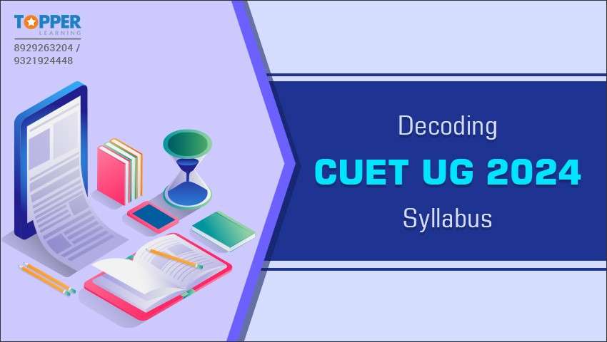 Decoding CUET UG 2024 Syllabus