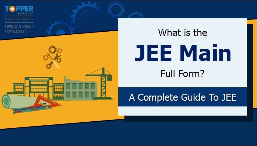 JEE Full Form in English & Other Important Details | TopperLearning