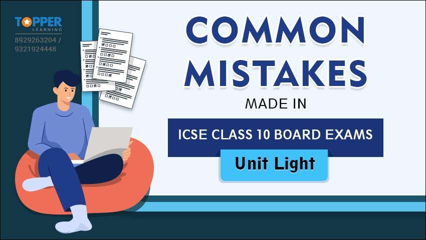 Common Mistakes Made in ICSE Class 10 Board Exams - Unit Light