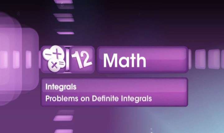 Problems on Definite Integrals: Introduction - 