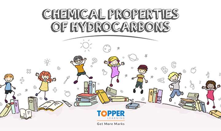 Carbon and Its Compounds - Properties of Hydrocarbons