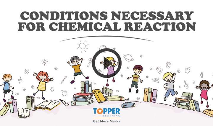 Chemical Reactions - Characteristics of Chemical Reactions
