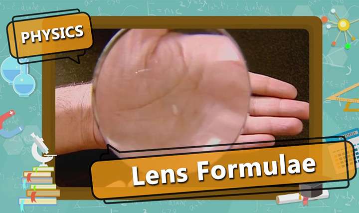 Refraction of Light - Lens Formula, Magnification and Power of a Lens