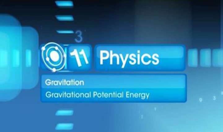 Gravitation - Gravitational Potential Energy - Part 1