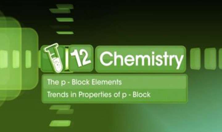 Trends in properties of P-block elements - 