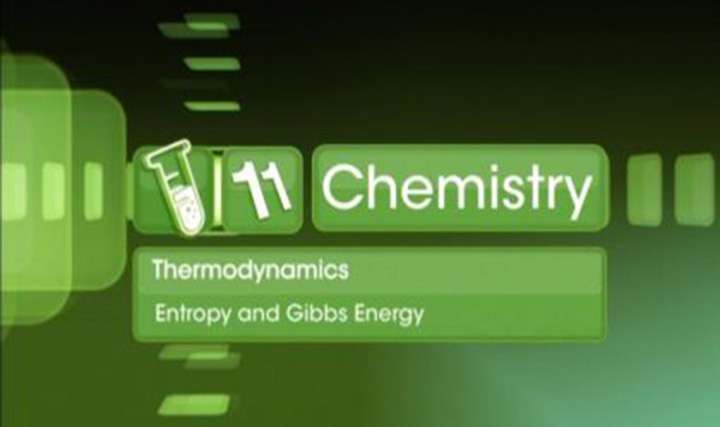 Thermodynamics - Entropy and Gibbs Energy - Part 1