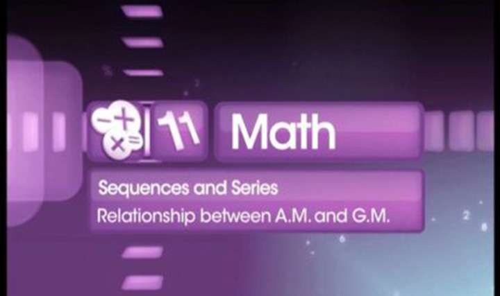 Relationship between A.M. and G.M. - 