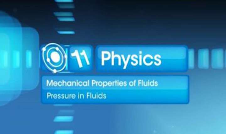 Mechanical Properties of Fluids - Fluid Pressure - Part 1