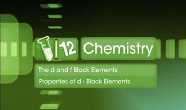 Study of properties of d block elements - 