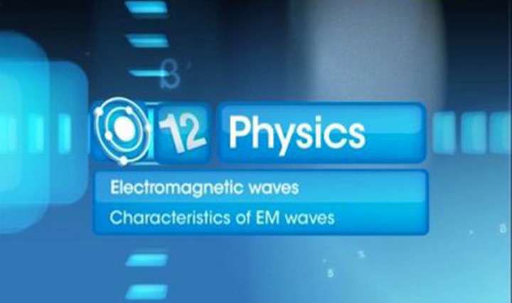 Nature and characteristics of electromagnetic waves - 