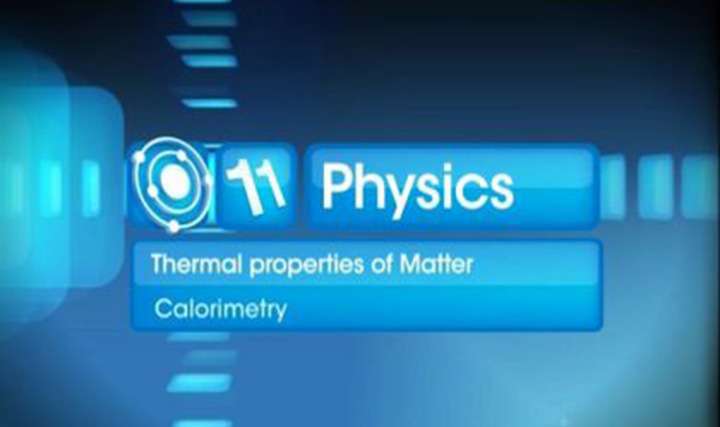 Thermal Properties of Matter - Calorimetry - Part 1