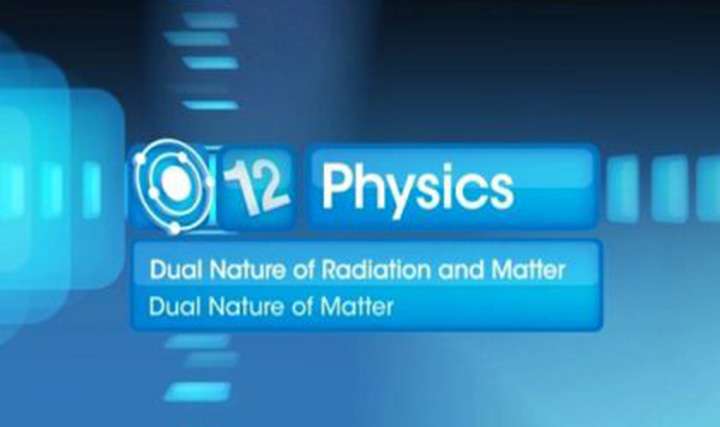 Dual Nature of Matter - Part 1 - 