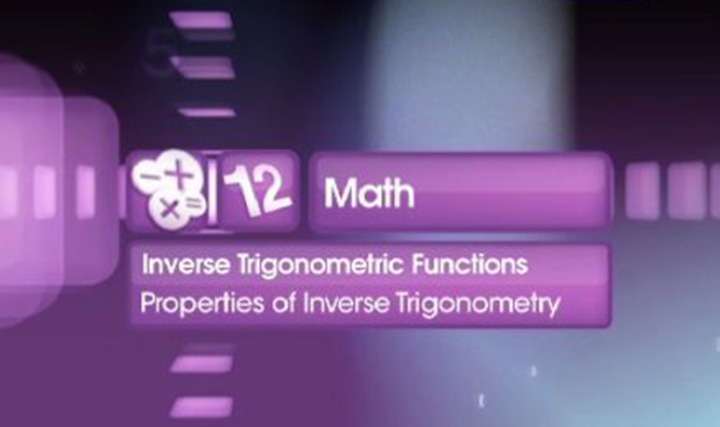 Properties of Inverse Trigonometry Part - 1 - 