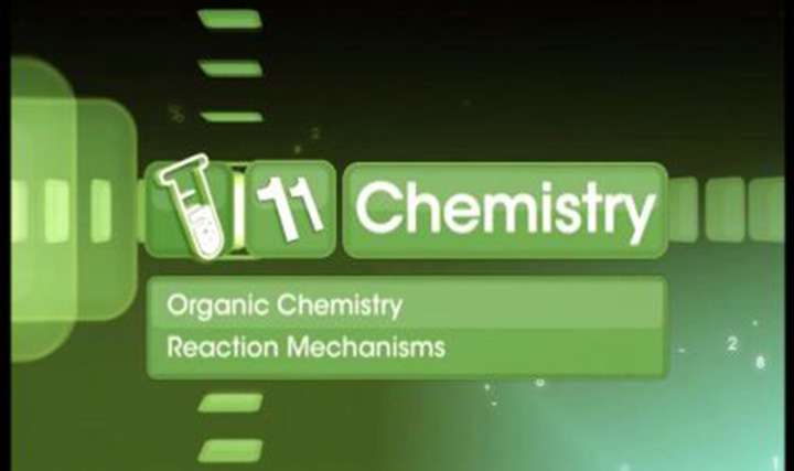 Basic Principles of Organic Chemistry - Organic Reaction Mechanisms - Part 1