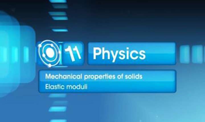 Mechanical Properties of Solids - Elastic Moduli - Part 1