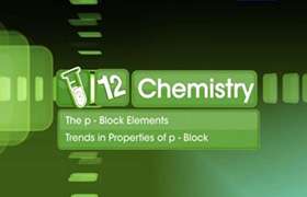 Trends in properties of P-block elements 