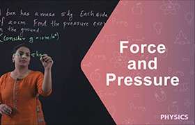 Force and pressure 