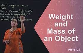 Weight and mass of an object 