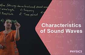 Characteristics of sound waves 