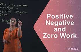 Positive, negative and zero work 