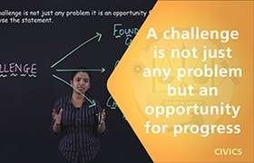 A challenge is not just any problem but an opportunity  ...