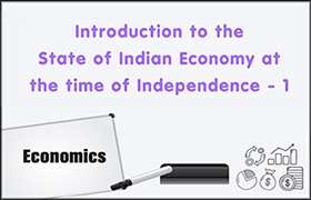 Introduction to the state of Indian economy at the time ...