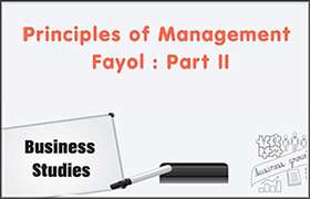 Principles of Management - Fayol : Part II 