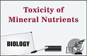 Toxicity of Mineral Nutrients - Part 2 