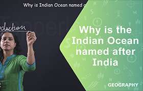 Reasons for the Indian Ocean to be named after India ...