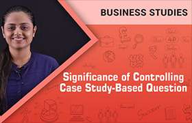 Significance of Controlling_Case Study-Based Question ...