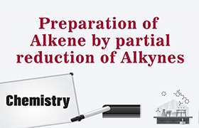 Preparation of alkene by partial reduction of alkynes ...