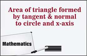 Area of triangle formed by tangent & normal to circ ...