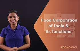  Food Corporation of India and its functions ...