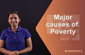 Major causes of Poverty. 